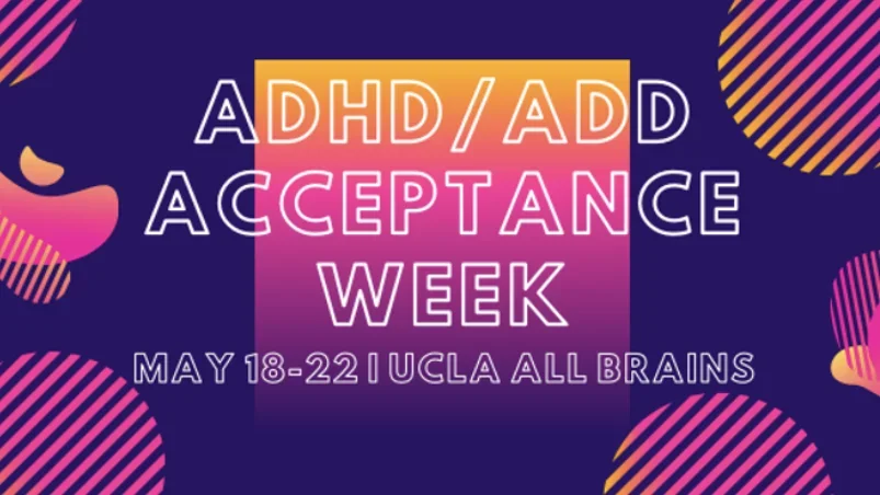 UCLA ADHD / ADD acceptance week